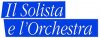 Il Solista e l'Orchestra